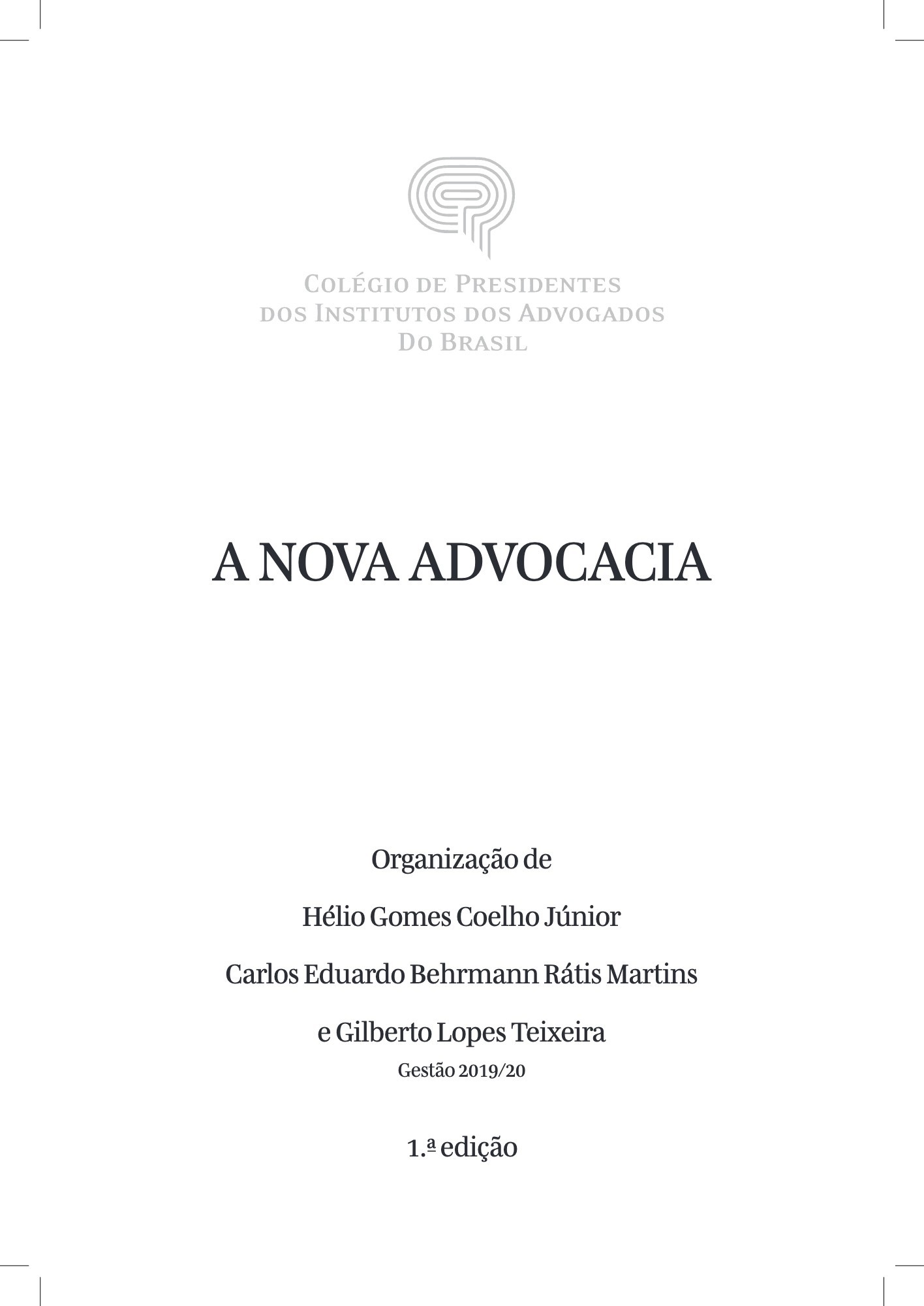 Capa do livro A nova advocacia (Colégio de Presidentes dos Institutos dos Advogados do Brasil)