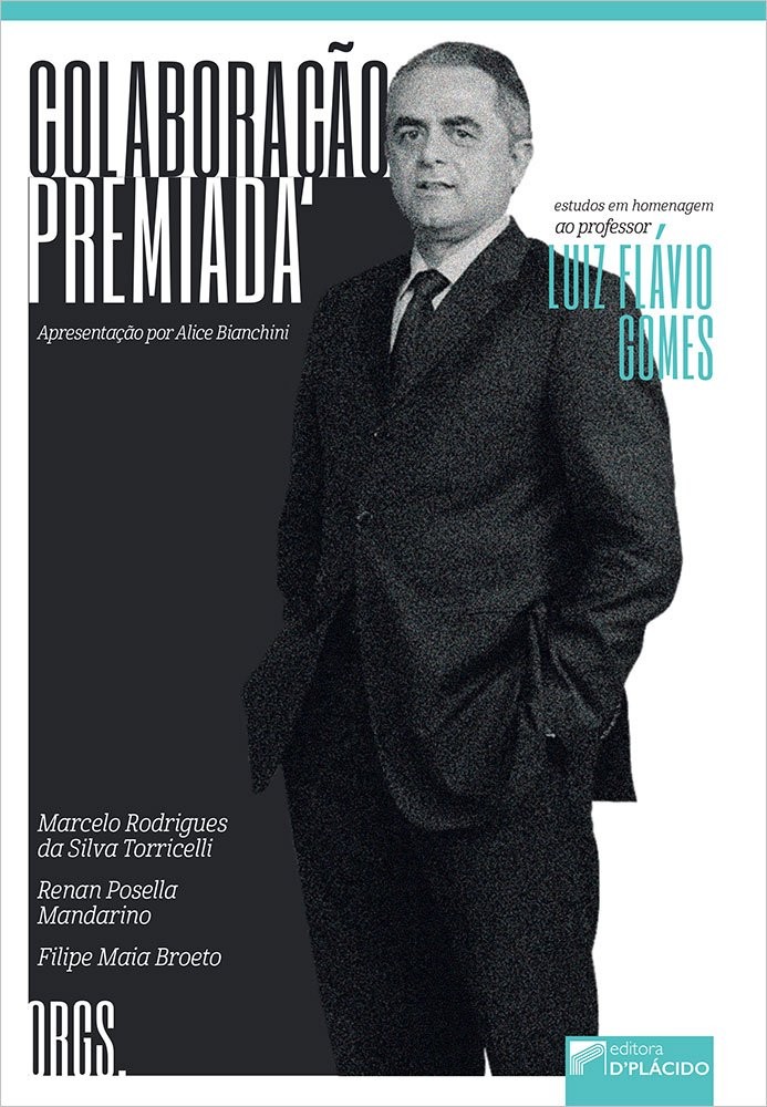 Capa do livro Colaboração Premiada: estudos em homenagem ao Professor Luiz Flávio Gomes (Editora D’Plácido)