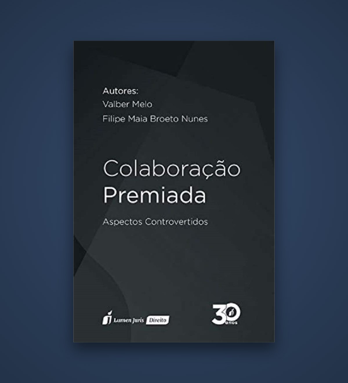 Capa do livro Colaboração Premiada: aspectos controvertidos, 1ª edição (Lumen Juris)