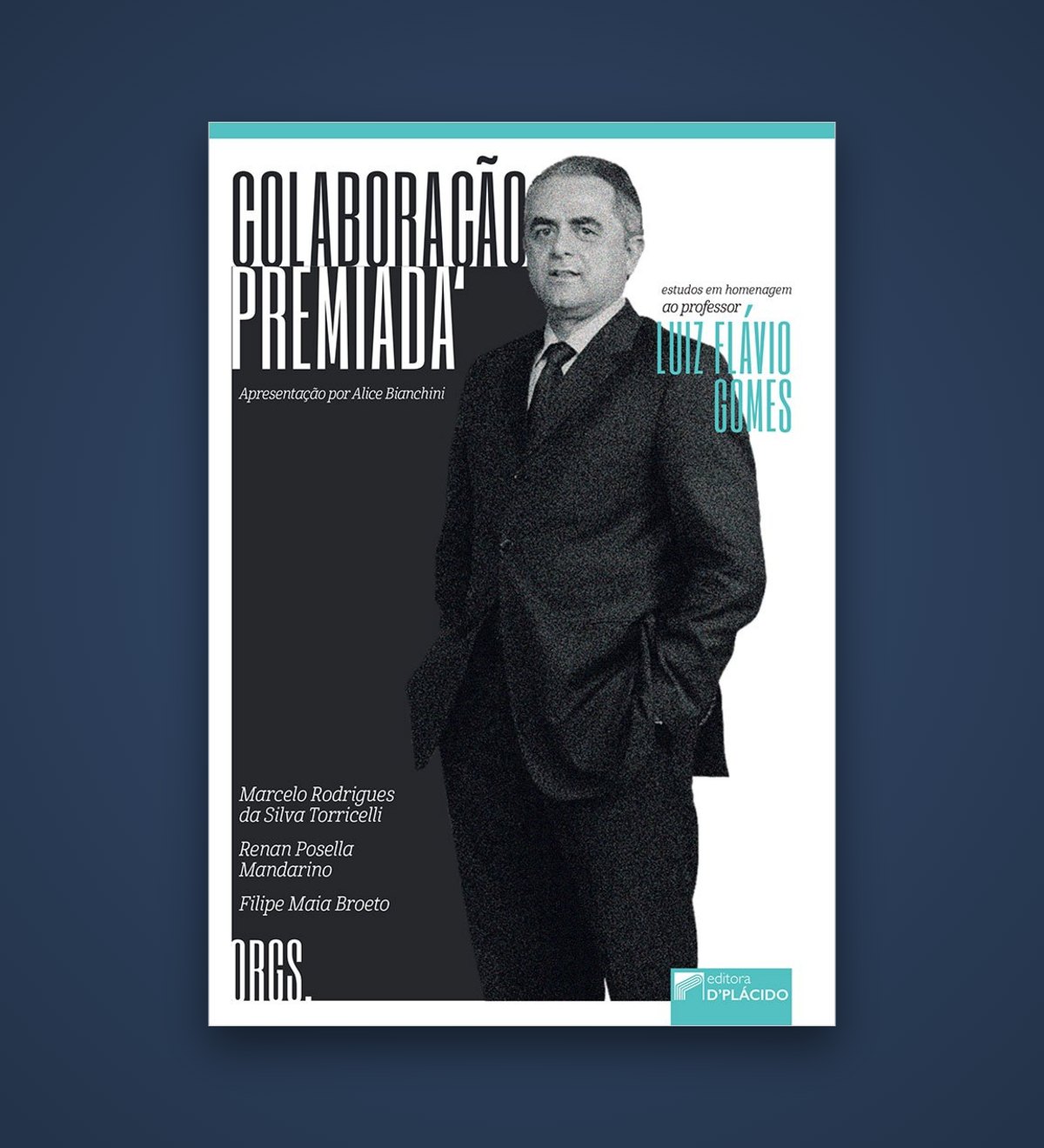 Capa do livro Colaboração Premiada: estudos em homenagem ao Professor Luiz Flávio Gomes (Editora D’Plácido)