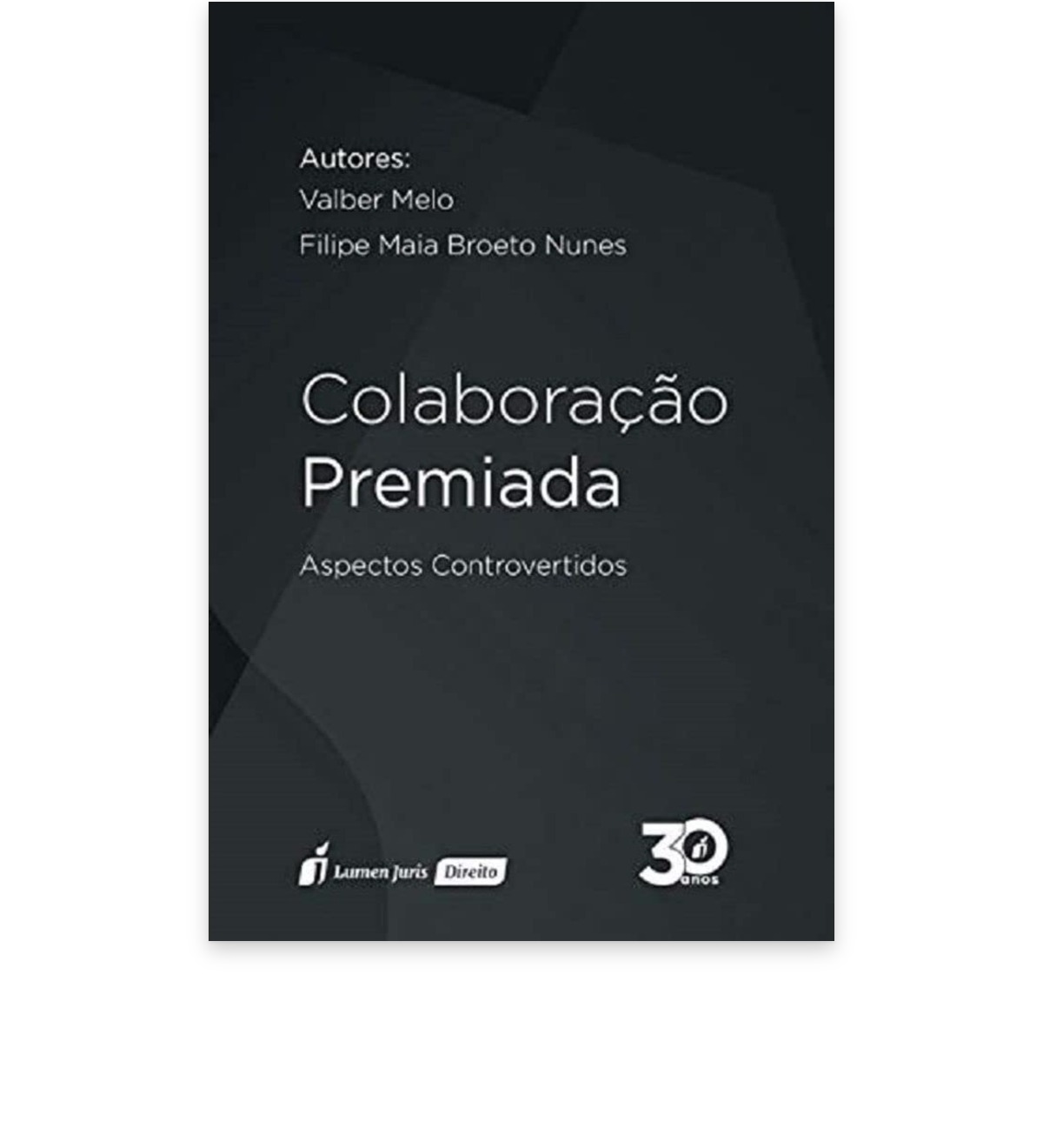 Capa do livro Colaboração Premiada: aspectos controvertidos, 1ª edição (Lumen Juris)
