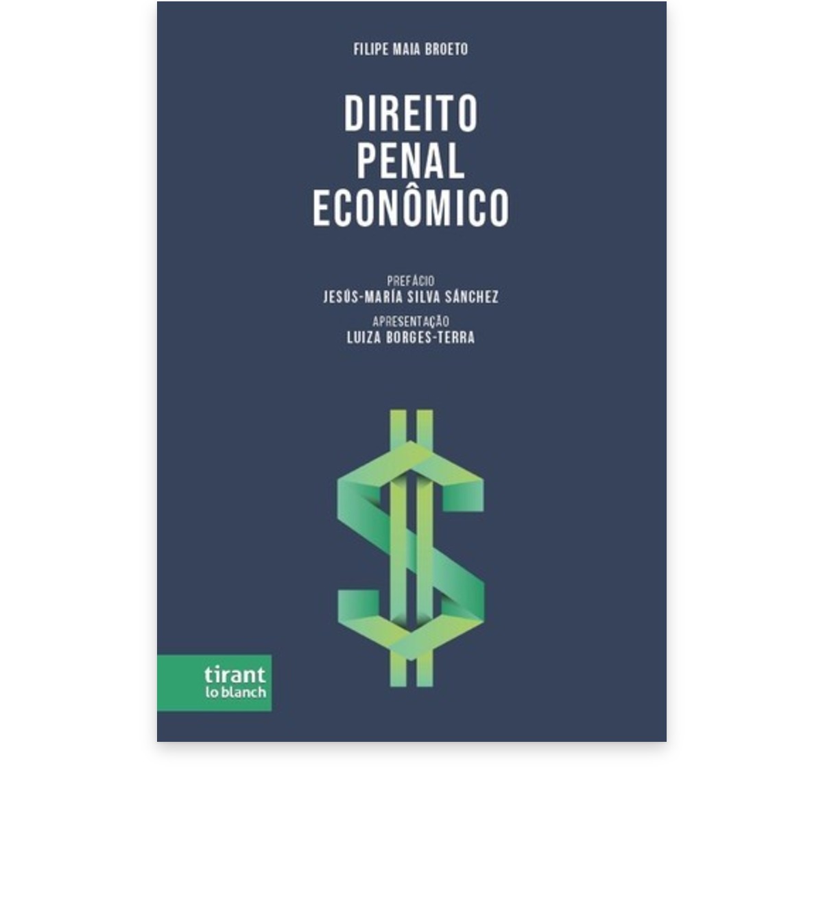 Capa do livro Direito Penal Econômico, 1ª edição – Filipe Maia Broeto (Tirant lo Blanch)